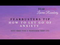 FearBusters Tip: How to Let Go of Anxiety